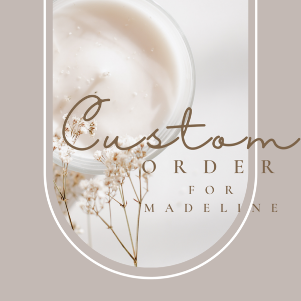 Custom Order For Madeline